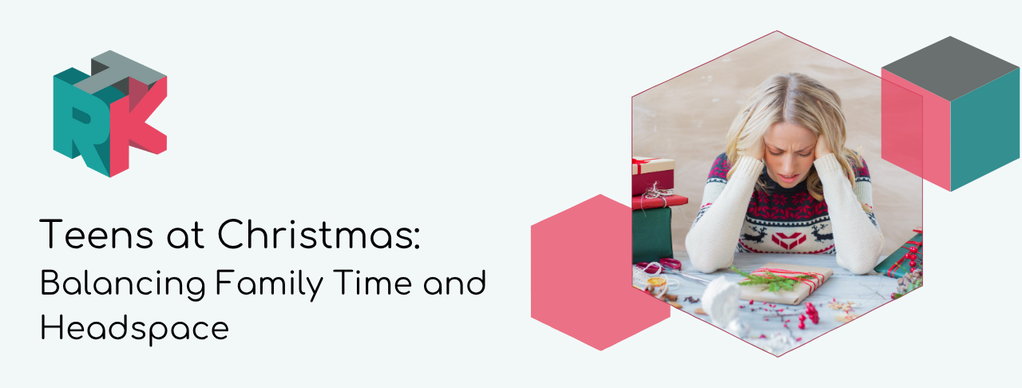 Teens at Christmas: Balancing Family Time and Headspace